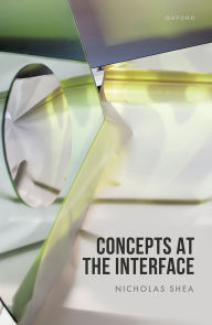Title: Concepts at the Interface, Author: Nicholas Shea