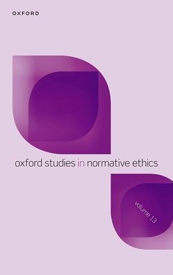 Oxford Studies Normative Ethics Volume 13