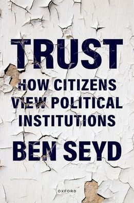 Trust: How Citizens View Political Institutions
