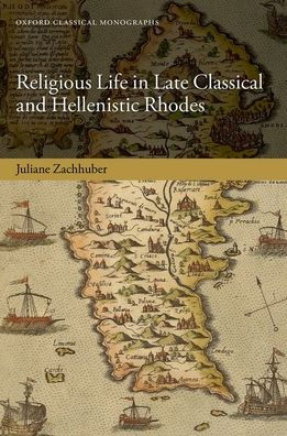 Religious Life Late Classical and Hellenistic Rhodes
