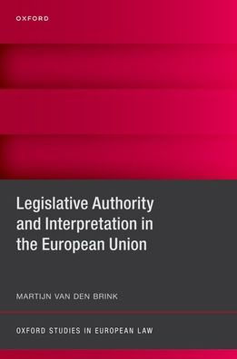 Legislative Authority and Interpretation the European Union