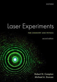 Title: Laser Experiments for Chemistry and Physics, Second Edition, Author: Robert N. Compton