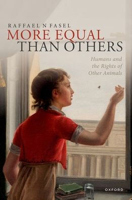 More Equal Than Others: Humans and the Rights of Other Animals