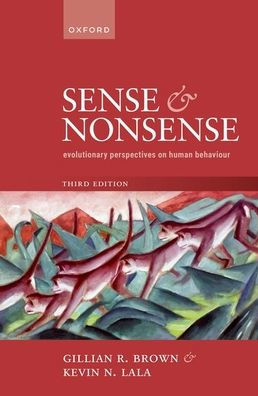 Sense and Nonsense: Evolutionary Perspectives on Human Behaviour