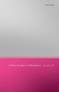 Title: Oxford Studies in Metaethics, Volume 19, Author: Russ Shafer-Landau