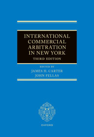 Title: International Commercial Arbitration in New York, Author: James H. Carter