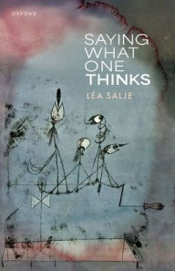 Title: Saying What One Thinks, Author: Léa Salje