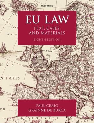 EU Law Eighth Edition: Text, Cases, and Materials