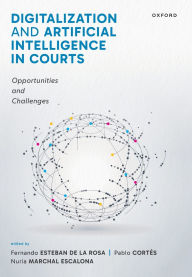Title: Digitalization and Artificial Intelligence in Courts: Opportunities and Challenges, Author: Fernando Esteban de la Rosa