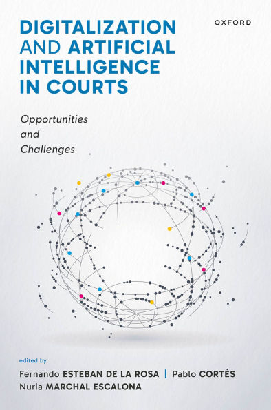 Digitalization and Artificial Intelligence in Courts: Opportunities and Challenges