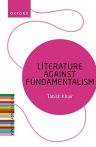 Title: Literature Against Fundamentalism, Author: Tabish Khair