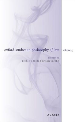 Oxford Studies in Philosophy of Law Volume 5