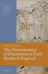 Free downloads of old books The Hermeneutics of Distraction in Early Medieval England