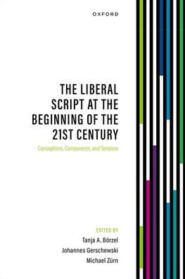 the Liberal Script at Beginning of 21st Century: Conceptions, Components, and Tensions