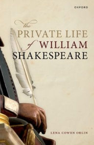 Free ebooks to download on computer The Private Life of William Shakespeare in English by Lena Cowen Orlin 9780198924937 