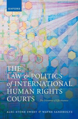 The Law and Politics of International Human Rights Courts: Dilemma Effectiveness