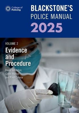 Blackstone's Police Manual Volume 2: Evidence and Procedure 2025