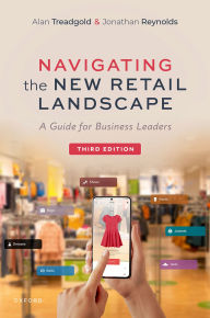 Title: Navigating the New Retail Landscape: A Guide for Business Leaders, Author: Alan Treadgold