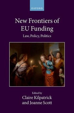 New Frontiers of EU Funding: Law, Policy, Politics