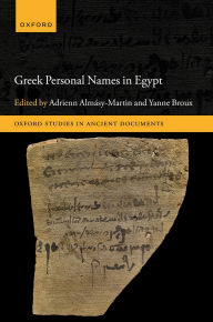 Title: Greek Personal Names in Egypt, Author: Adrienn Almásy-Martin