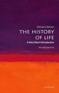 Title: The History of Life: A Very Short Introduction, Author: Michael J. Benton