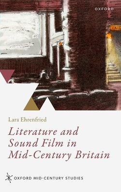 Literature and Sound Film in Mid-Century Britain