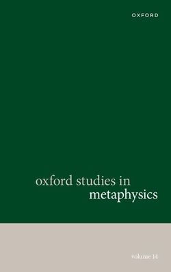 Oxford Studies Metaphysics: Volume 14