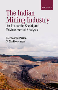 Title: The Indian Mining Industry: An Economic, Social, and Environmental Analysis, Author: Meenakshi Parida