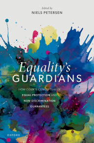 Books and magazines free download Equality's Guardians: How Courts Conceptualize Equal Protection and Non-Discrimination Guarantees