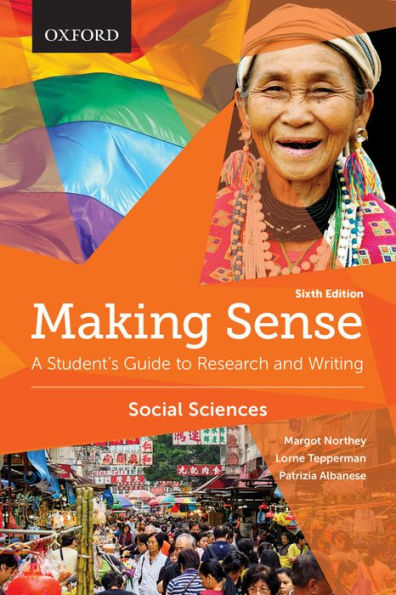 Making Sense in the Social Sciences: A Student's Guide to Research and Writing / Edition 6