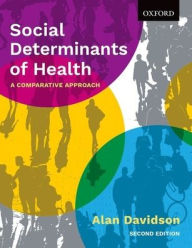 Ebooks rapidshare free download Social Determinants of Health: A Comparative Approach 9780199032204 by Alan Davidson iBook PDF MOBI