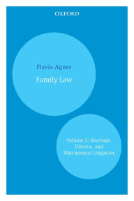 Title: Family Law: Volume 2: Marriage, Divorce, and Matrimonial Litigation, Author: Flavia Agnes