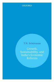 Title: Growth, Sustainability, and India's Economic Reforms, Author: T.N. Srinivasan