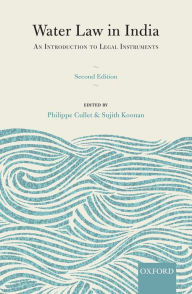 Title: Water Law in India: An Introduction to Legal Instruments, Author: Philippe Cullet