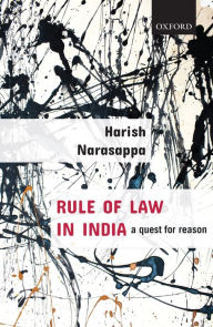 Title: Rule of Law in India: A Quest for Reason, Author: Harish Narasappa