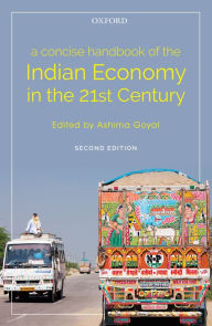 Title: A Concise Handbook of the Indian Economy in the 21st Century, Second Edition, Author: Ashima Goyal