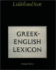 Title: Abridged Greek-English Lexicon / Edition 1, Author: H. G. Liddell