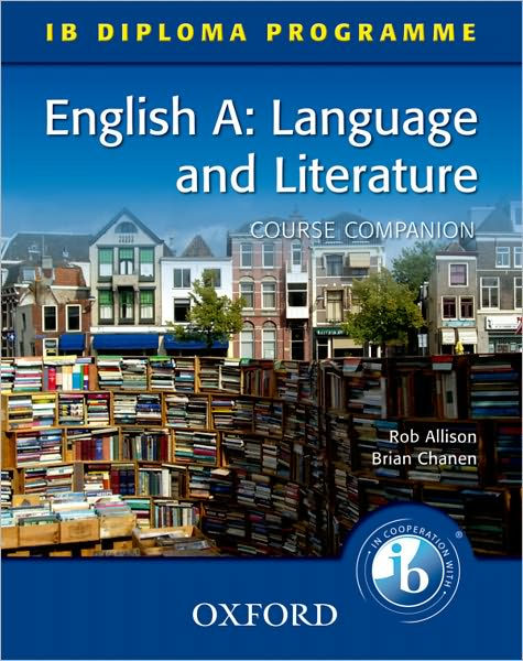 IB Diploma Course Companion: English A Language and Literature by Rob ...