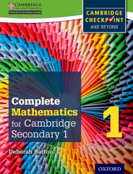 Title: Complete Mathematics for Cambridge Secondary 1 Student Book 1: For Cambridge Checkpoint and beyond, Author: Deborah Barton