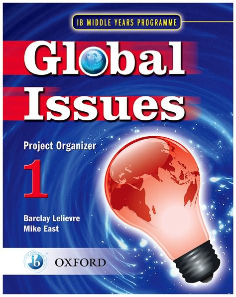 IB Global Issues Project Organizer 1: Middle Years Programme