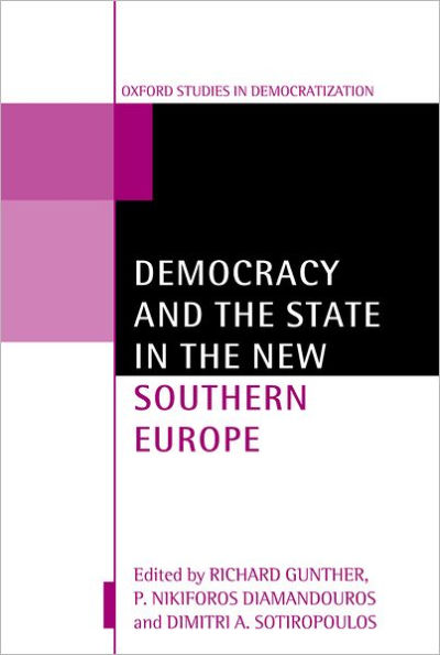 Democracy and the State in the New Southern Europe