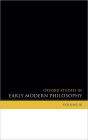 Oxford Studies in Early Modern Philosophy