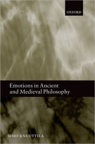 Title: Emotions in Ancient and Medieval Philosophy, Author: Simo Knuuttila