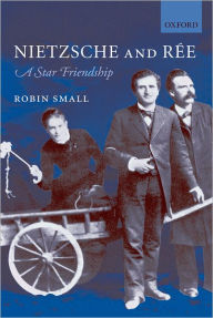 Title: Nietzsche and Ree: A Star Friendship, Author: Robin Small