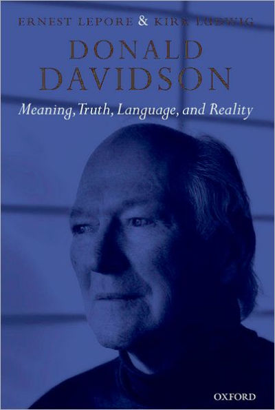 Donald Davidson: Meaning, Truth, Language, and Reality