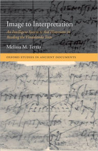 Title: Image to Interpretation: An Intelligent System to Aid Historians in Reading the Vindolanda Texts, Author: Melissa Terras