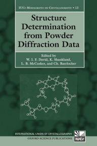 Title: Structure Determination from Powder Diffraction Data, Author: W. I. F. David