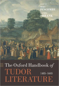 Title: The Oxford Handbook of Tudor Literature, Author: Mike Pincombe