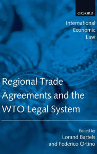 Title: Regional Trade Agreements and the WTO Legal System, Author: Lorand Bartels