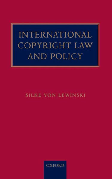 International Copyright Law and Policy / Edition 1